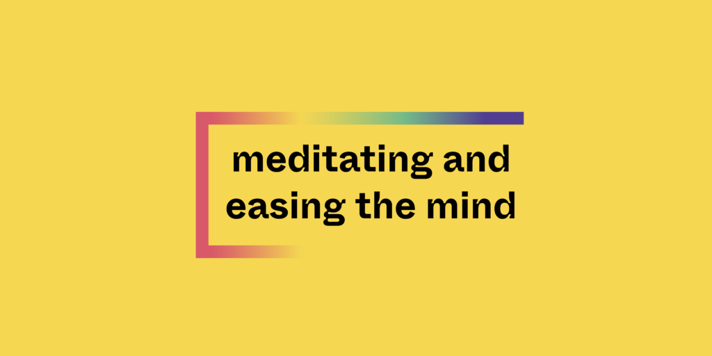 Meditating and Easing the Mind